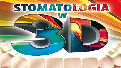 Trójwymiarowa stomatologia