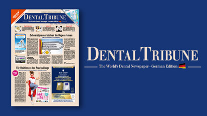 Endodontie in der Sommerausgabe der Dental Tribune Deutschland Endodontie in der Sommerausgabe der Dental Tribune Deutschland