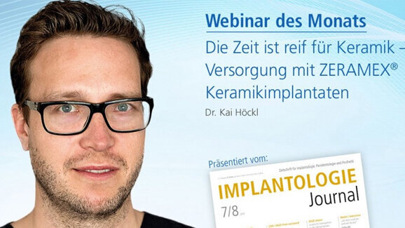 Webinar: Versorgung mit ZERAMEX® Keramikimplantaten