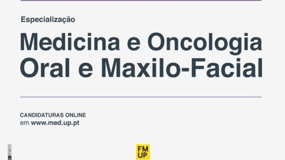 FMUP abre candidaturas para curso em Medicina e Oncologia Oral e Maxilo-Facial