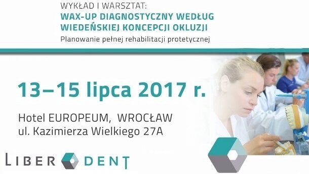 Wax-up diagnostyczny wg wiedeńskiej koncepcji okluzji – wykład i warsztat we Wrocławiu