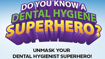 Do you know a dental hygiene superhero?