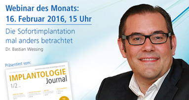 Webinar des Monats: Die Sofortimplantation mal anders betrachtet