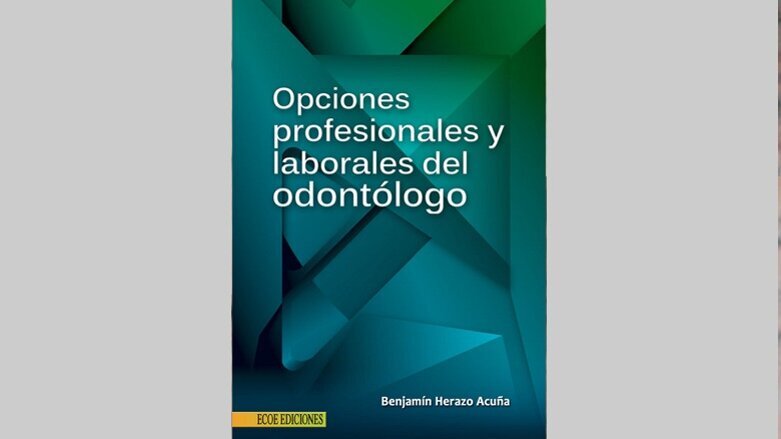 Opciones profesionales y laborales del odontólogo