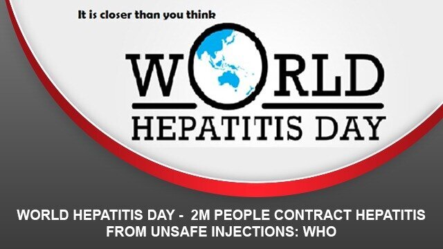 World Hepatitis Day – 2m people contract hepatitis from unsafe injections: WHO