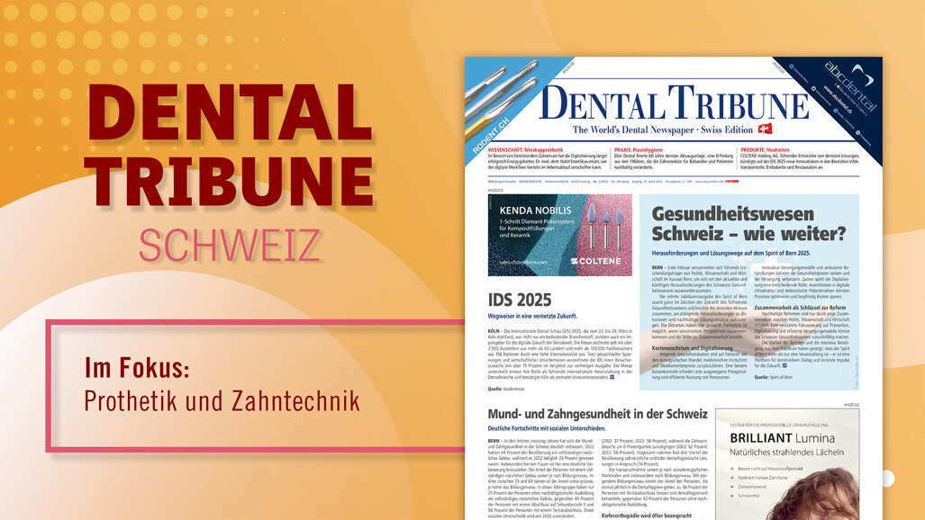 Fokus Prothetik & Forschung: Die neue Dental Tribune Schweiz