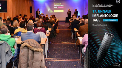 17. Unnaer Implantologietage – Rot-weiße Ästhetik 17. Unnaer Implantologietage – Rot-weiße Ästhetik