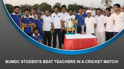 BUMDC Students beat teachers in a cricket match!