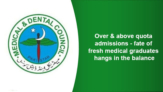 Over & above quota admissions – fate of fresh medical graduates hangs in the balance