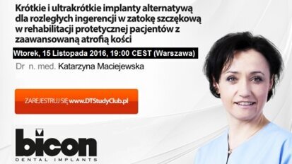 „Krótkie i ultrakrótkie implanty alternatywą dla rozległych ingerencji w zatokę szczękową u pacjentów z zaawansowaną atrofią kości” – webinarium DT Study Club!