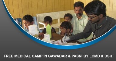 Free Medical Camp in GAWADAR & PASNI by LCMD & DSH