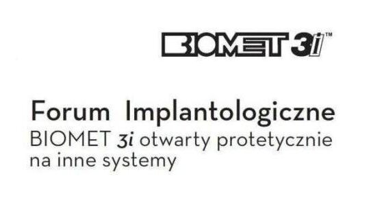 Forum Implantologiczne Biomet 3i