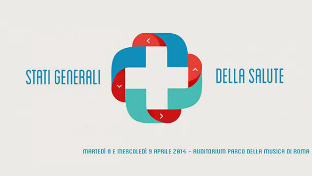 Si terranno l’8 e il 9 aprile a Roma gli “Stati Generali della Salute”