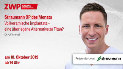 Straumann Live-Tutorial am 18. Oktober zu vollkeramischen Implantaten Straumann Live-Tutorial am 18. Oktober zu vollkeramischen Implantaten