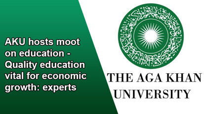 AKU hosts moot on education – Quality education vital for economic growth: experts