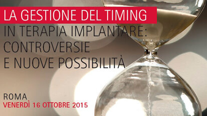 La gestione del timing in terapia implantare: controversie e nuove possibilità. A Roma, il prossimo 16 ottobre