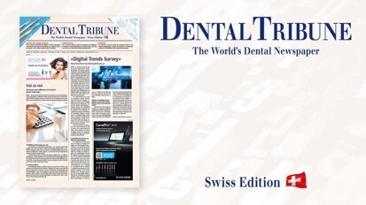 Dental Tribune Schweiz: Digitale Technologien für die Zahnarztpraxis Dental Tribune Schweiz: Digitale Technologien für die Zahnarztpraxis