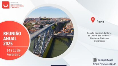 Reunião Anual 2025 da Sociedade Portuguesa de Periodontologia e Implantes