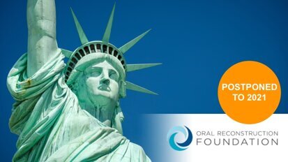Oral Reconstruction Global Symposium New York postponed to 2021 Oral Reconstruction Global Symposium New York postponed to 2021