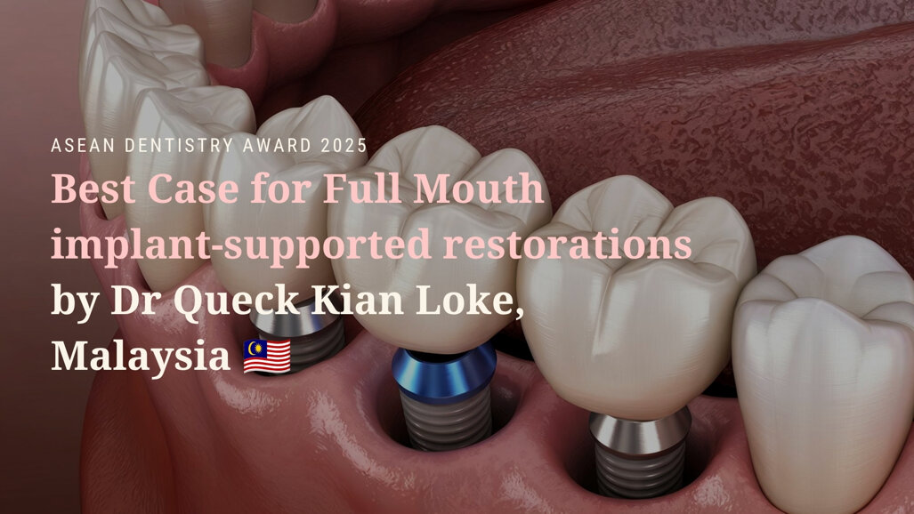 ASEAN Dentistry Award 2025 winners showcase: Full-mouth implant-supported restorations