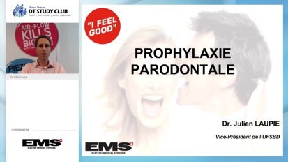 Webinaire Dr. Julien Laupie - Actualiser votre pratique en prophylaxie parodontale