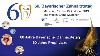 60 Jahre Bayerischer Zahnärztetag – 60 Jahre Prophylaxe 60 Jahre Bayerischer Zahnärztetag – 60 Jahre Prophylaxe
