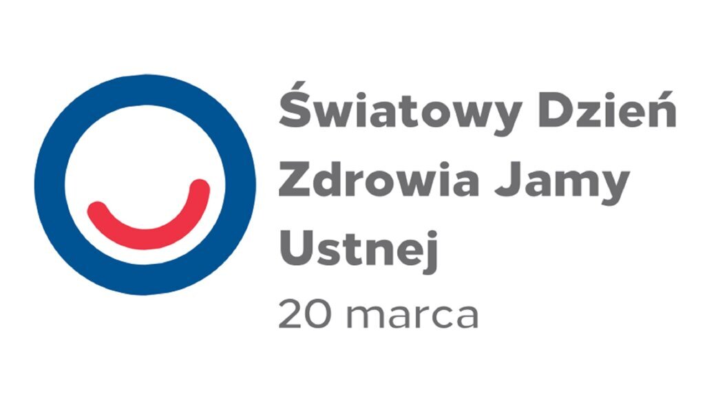 20 marca – Światowy Dzień Zdrowia Jamy Ustnej!