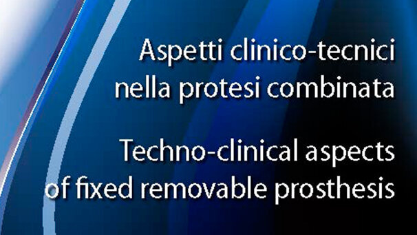 Aspetti clinico-tecnici nella protesi combinata