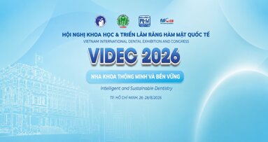 VIDEC 2026: Quy tụ chuyên gia nha khoa hàng đầu tại Hội nghị Khoa học và Triển lãm Răng Hàm Mặt Quốc tế lần thứ 19