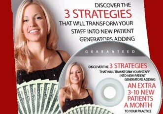 Three strategies to transform your staff into new patient generators Three strategies to transform your staff into new patient generators