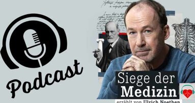 „Siege der Medizin“: Erster medizinhistorischer Podcast