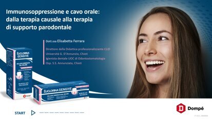 Immunosoppressione e cavo orale: dalla terapia causale alla terapia  di supporto parodontale