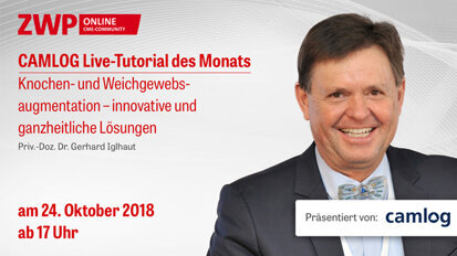 CAMLOG Live-Tutorial mit Priv.-Doz. Dr. Iglhaut am 24. Oktober CAMLOG Live-Tutorial mit Priv.-Doz. Dr. Iglhaut am 24. Oktober
