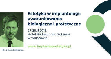 „Estetyka w implantologii – uwarunkowania biologiczne i protetyczne”