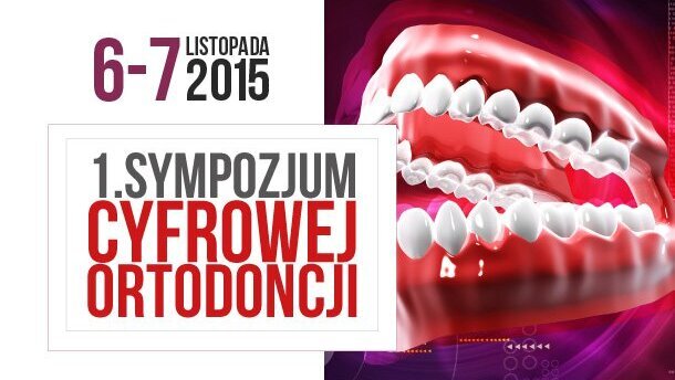 I Sympozjum Cyfrowej Ortodoncji