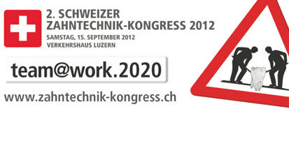 2. Schweizer Zahntechnik-Kongress 2012 in Luzern 2. Schweizer Zahntechnik-Kongress 2012 in Luzern