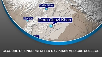 Closure of understaffed D.G. Khan Medical College