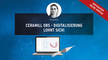 Ceramill DRS — Digitalisierung lohnt sich Ceramill DRS — Digitalisierung lohnt sich