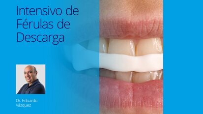 Curso de Especialización en Férulas de Descarga y ATM