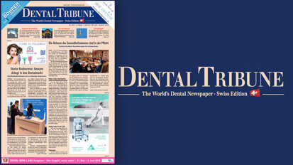 Vorab als E-Paper lesen: Die aktuelle Dental Tribune Switzerland Vorab als E-Paper lesen: Die aktuelle Dental Tribune Switzerland