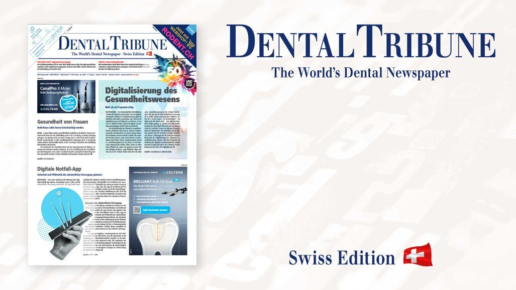 Die neue Dental Tribune Schweiz – Highlights aus der Zahnmedizin