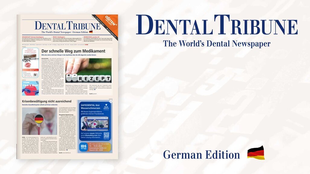Gut informiert mit der aktuellen Dental Tribune Deutschland 2/2023
