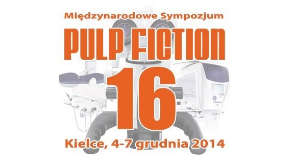 „Pulp Fiction” 16 – spotkanie miłośników endodoncji