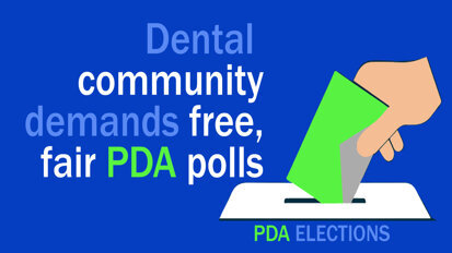 Dental community demands free, fair PDA polls