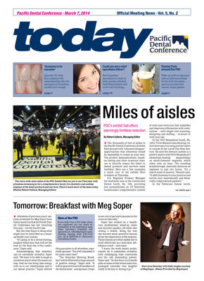 today Pacific Dental Conference Mar. 7, 2014 today Pacific Dental Conference Mar. 7, 2014
