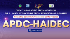 Hội nghị Nha khoa Châu Á – Thái Bình Dương lần thứ 47 quy tụ chuyên gia nha khoa quốc tế tại Hà Nội