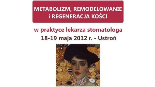 Metabolizm, remodelowanie i regeneracja kości w praktyce lekarza dentysty
