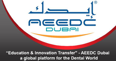 “Education & Innovation Transfer” – AEEDC Dubai – a global platform for the Dental World