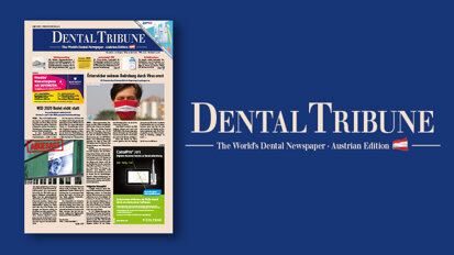 Garantiert virenfrei: Dental Tribune Österreich mit Fokus Praxishygiene