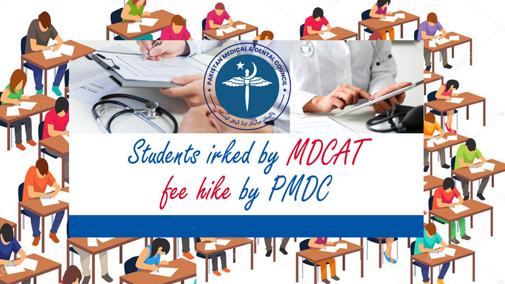 Students irked by MDCAT fee hike by PMDC